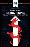 Analyse de l'ouvrage de David C. Kang, China Rising : La paix, le pouvoir et l'ordre en Asie de l'Est - An Analysis of David C. Kang's China Rising: Peace, Power and Order in East Asia