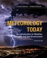 Meteorology Today - An Introduction to Weather, Climate and the Environment (Ahrens C. Donald (Modesto Junior College))