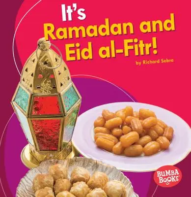 C'est le Ramadan et l'Aïd Al-Fitr ! - It's Ramadan and Eid Al-Fitr!