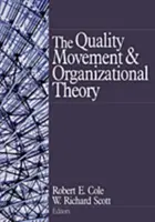 Le mouvement pour la qualité et la théorie de l'organisation - The Quality Movement and Organization Theory