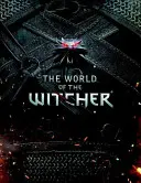 Le monde de Witcher : Compendium des jeux vidéo - The World of the Witcher: Video Game Compendium