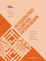 Manuel de coréen intégré : Intermédiaire 1, troisième édition - Integrated Korean Workbook: Intermediate 1, Third Edition