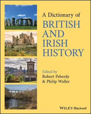Dictionnaire d'histoire britannique et irlandaise - A Dictionary of British and Irish History