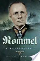 Rommel : Une réévaluation - Rommel: A Reappraisal