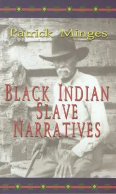 Récits d'esclaves indiens noirs - Black Indian Slave Narratives