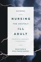 Soins infirmiers à l'adulte souffrant d'une maladie aiguë - Nursing the Acutely Ill Adult