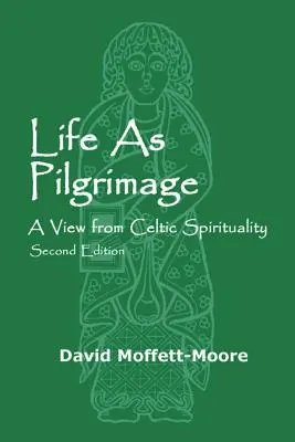 La vie comme pèlerinage : Une vision de la spiritualité celtique - Life as Pilgrimage: A View from Celtic Spirituality