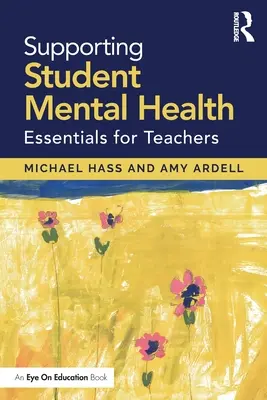 Soutenir la santé mentale des étudiants : L'essentiel pour les enseignants - Supporting Student Mental Health: Essentials for Teachers