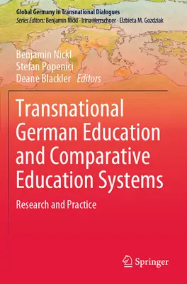 L'éducation allemande transnationale et les systèmes éducatifs comparés : Recherche et pratique - Transnational German Education and Comparative Education Systems: Research and Practice