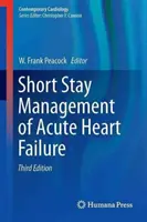 Prise en charge à court terme de l'insuffisance cardiaque aiguë - Short Stay Management of Acute Heart Failure