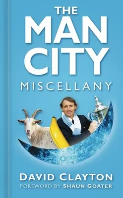 Le Florilège de Man City - The Man City Miscellany