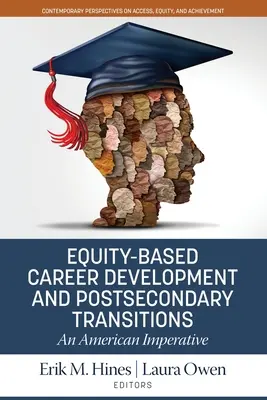 Développement de carrière basé sur l'équité et transitions postsecondaires : Un impératif américain - Equity-Based Career Development and Postsecondary Transitions: An American Imperative