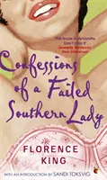 Confessions d'une Southern Lady ratée - Confessions Of A Failed Southern Lady