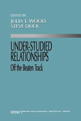 Relations peu étudiées : Hors des sentiers battus - Under Studied Relationships: Off the Beaten Track