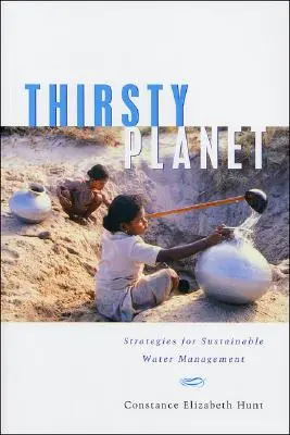 Planète assoiffée : Stratégies pour une gestion durable de l'eau - Thirsty Planet: Strategies for Sustainable Water Management