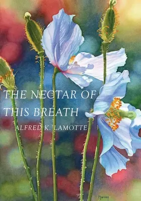 Le nectar de ce souffle - The Nectar of This Breath