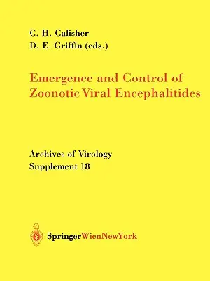 Émergence et contrôle des encéphalites virales zoonotiques - Emergence and Control of Zoonotic Viral Encephalitides