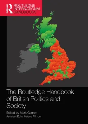 The Routledge Handbook of British Politics and Society (Manuel Routledge de la politique et de la société britanniques) - The Routledge Handbook of British Politics and Society