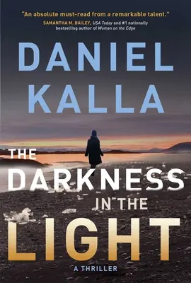 Les ténèbres dans la lumière : Un thriller - The Darkness in the Light: A Thriller