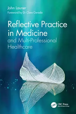 Pratique réflexive en médecine et soins de santé pluriprofessionnels - Reflective Practice in Medicine and Multi-Professional Healthcare