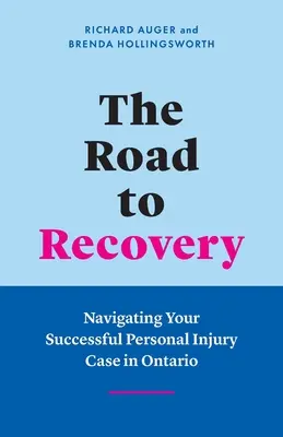Le chemin de la guérison : La voie de la guérison : la réussite d'un cas de préjudice corporel en Ontario - The Road to Recovery: Navigating Your Successful Personal Injury Case in Ontario