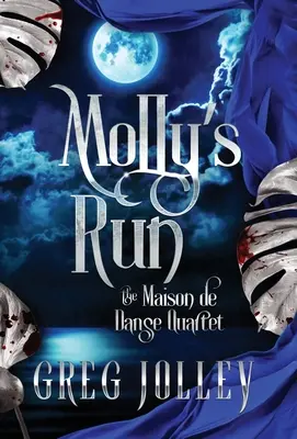 Molly's Run : Deuxième tome du quatuor de la Maison de Danse - Molly's Run: Book Two of the Maison de Danse Quartet