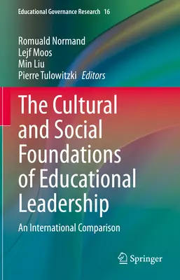 Les fondements culturels et sociaux du leadership éducatif : Une comparaison internationale - The Cultural and Social Foundations of Educational Leadership: An International Comparison