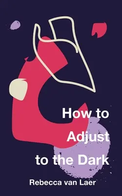 Comment s'adapter à l'obscurité - How to Adjust to the Dark