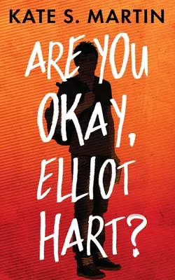 Ça va, Elliot Hart ? - Are You Okay, Elliot Hart?