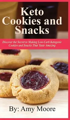 Biscuits et collations Keto : Découvrez le secret pour préparer des biscuits et des collations cétogènes à faible teneur en glucides qui ont un goût incroyable. - Keto Cookies and Snacks: Discover the Secret to Making Low-Carb Ketogenic Cookies and Snacks That Taste Amazing