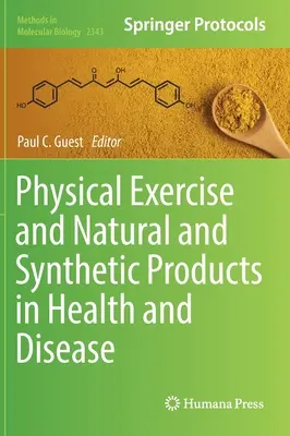 Exercice physique et produits naturels et synthétiques dans la santé et la maladie - Physical Exercise and Natural and Synthetic Products in Health and Disease