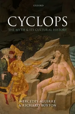 Cyclope : Le mythe et son histoire culturelle - Cyclops: The Myth and Its Cultural History