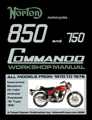 Manuel d'atelier Norton 850 et 750 Commando Tous les modèles de 1970 à 1975 (Numéro de pièce 06-5146) - Norton 850 and 750 Commando Workshop Manual All Models from 1970 to 1975 (Part Number 06-5146)