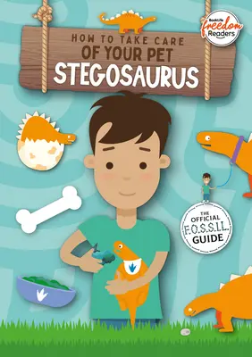 Comment prendre soin de votre stégosaure de compagnie ? - How to Take Care of Your Pet Stegosaurus