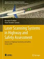 Systèmes de balayage laser pour l'évaluation des autoroutes et de la sécurité : Analyse de la géométrie et de la sécurité des routes à l'aide du Lidar - Laser Scanning Systems in Highway and Safety Assessment: Analysis of Highway Geometry and Safety Using Lidar