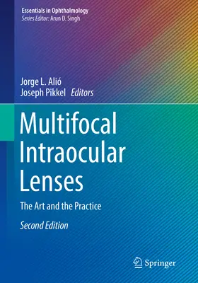 Lentilles intraoculaires multifocales : L'art et la pratique - Multifocal Intraocular Lenses: The Art and the Practice