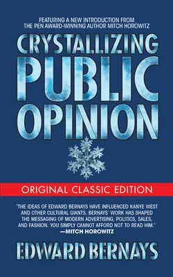 La cristallisation de l'opinion publique (édition classique originale) - Crystallizing Public Opinion (Original Classic Edition)