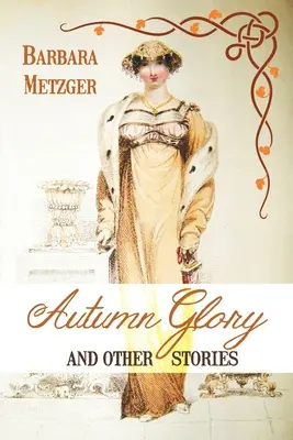 Gloire d'automne et autres histoires - Autumn Glory and Other Stories