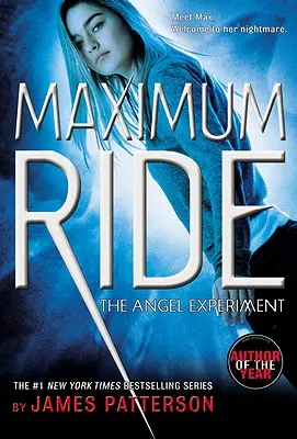 L'expérience des anges : Un roman de Maximum Ride - The Angel Experiment: A Maximum Ride Novel