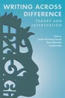 L'écriture à travers la différence : Théorie et intervention - Writing Across Difference: Theory and Intervention