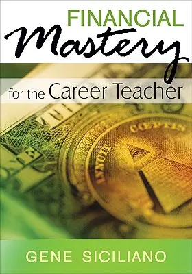 Maîtrise financière pour l'enseignant de carrière - Financial Mastery for the Career Teacher