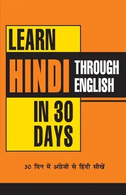 Apprendre l'hindi en 30 jours grâce à l'anglais - Learn Hindi in 30 Days Through English