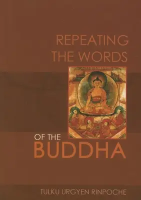 Répéter les paroles du Bouddha - Repeating the Words of the Buddha