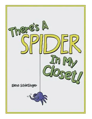 Il y a une araignée dans mon placard ! - There'S a Spider in My Closet!