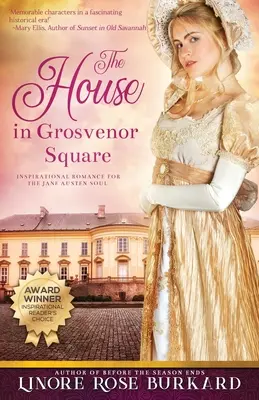 La maison de Grosvenor Square : Un roman de l'Angleterre de la Régence - The House in Grosvenor Square: A Novel of Regency England