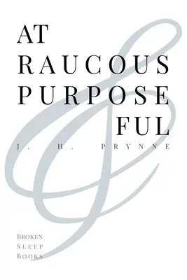 A l'occasion de Raucous Purposeful - At Raucous Purposeful