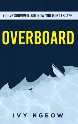 Par-dessus bord : Un roman à suspense moderne, sombre et captivant - Overboard: A dark, compelling, modern suspense novel