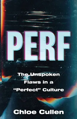 Perf : Les défauts inavoués d'une culture parfaite - Perf: The Unspoken Flaws in a Perfect Culture