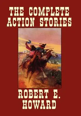 L'intégrale des récits d'action - The Complete Action Stories