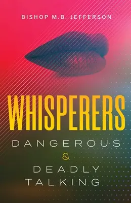 Les chuchoteurs : Les conversations dangereuses et mortelles - Whisperers: Dangerous & Deadly Talking